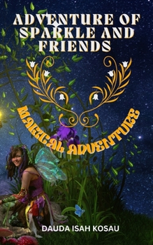 Adventure of Sparkle and Friends: A magical adventure
