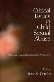 Paperback Critical Issues in Child Sexual Abuse: Historical, Legal, and Psychological Perspectives Book