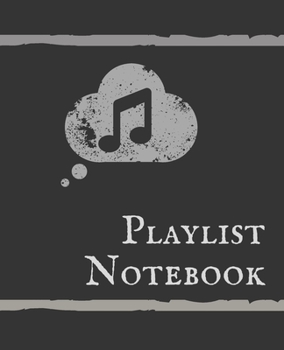 Playlist notebook: Playlist song journal notebook | keep track of your songs