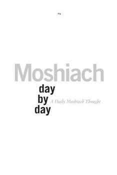 Paperback Moshiach Day by Day: A Daily Moshiach Thought Book