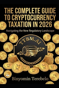 Paperback Crypto Taxes Made Simple: The 2026 Guide to Reporting, Saving, and Avoiding Costly Mistakes Book