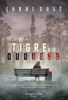 Paperback El Tigre Y La Duquesa (the Tiger and the Duchess - Spanish Edition) [Spanish] Book