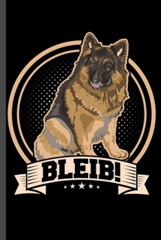 Bleib!: For Dog Animal Lovers  Cute German Sheperd Designs  Animal Composition Book Smiley Sayings Funny Vet Tech Veterinarian Animal Rescue Sarcastic ... Grid Notebook to write in (German Edition)