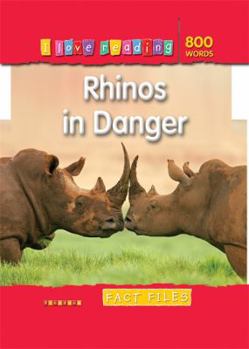 Paperback I Love Reading Fact Files 800 Words: Rhinos in Danger Book