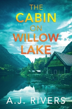 Paperback The Cabin on Willow Lake Book