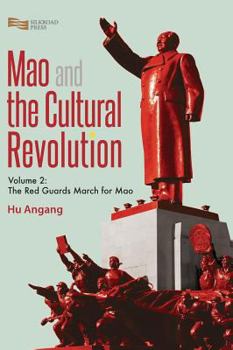 Hardcover Mao and the Cultural Revolution: The Red Guards March for Mao Book