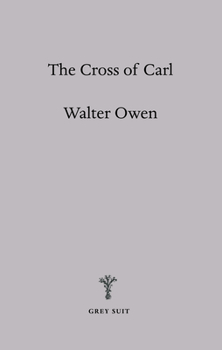 Paperback The Cross of Carl: An Allegory Book