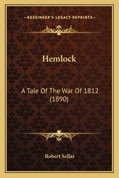 Hemlock; a tale of the war of 1812