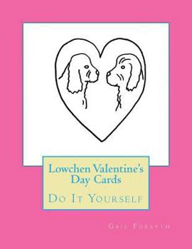 Paperback Lowchen Valentine's Day Cards: Do It Yourself Book