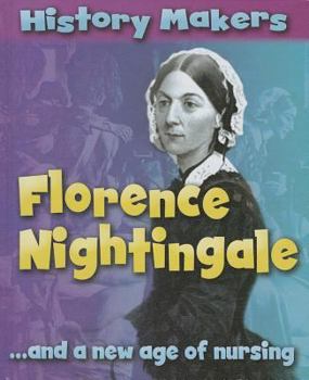 Florence Nightingale ...and a New Age of Nursing