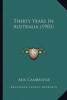Thirty Years in Australia