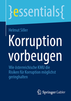 Paperback Korruption Vorbeugen: Wie Österreichische Kmu Die Risiken Für Korruption Möglichst Geringhalten [German] Book
