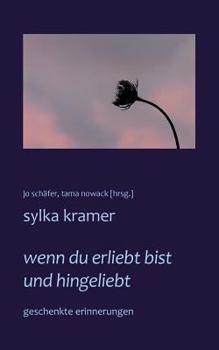 Paperback wenn du erliebt bist und hingeliebt: geschenkte erinnerungen [German] Book