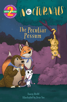 Paperback The Peculiar Possum: The Nocturnals Grow & Read Early Reader, Level 2 Book