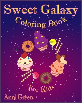 Paperback Sweet Galaxy: Coloring Book For Kids Book