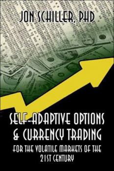 Paperback Self-Adaptive Options & Currency Trading: For the Volatile Markets of the 21st Century Book