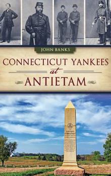Hardcover Connecticut Yankees at Antietam Book