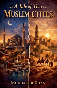 Paperback A Tale of Two Muslim Cities Book