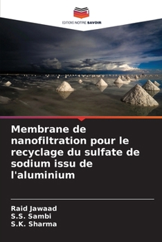 Membrane de nanofiltration pour le recyclage du sulfate de sodium issu de l'aluminium (French Edition)