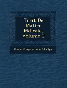 Paperback Trait de Mati Re M Dicale, Volume 2 [French] Book