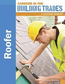 Roofer - Book  of the Careers in the Building Trades: A Growing Demand