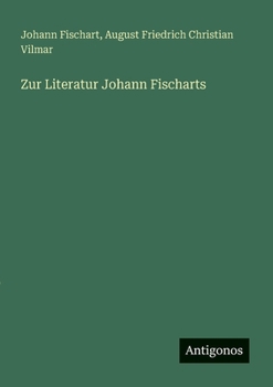 Zur Literatur Johann Fischarts (German Edition)