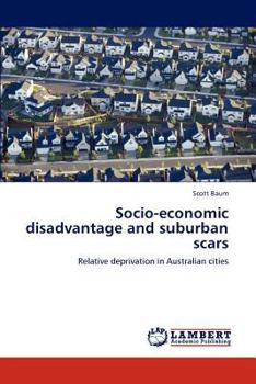 Paperback Socio-Economic Disadvantage and Suburban Scars Book