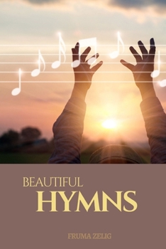 Paperback Beautiful hymns: An Adult Picture Book and Nature Photography with Short christian songs in Large Print for Seniors, The Elderly, Demen [Large Print] Book