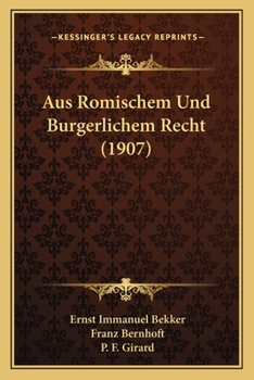 Paperback Aus Romischem Und Burgerlichem Recht (1907) [German] Book