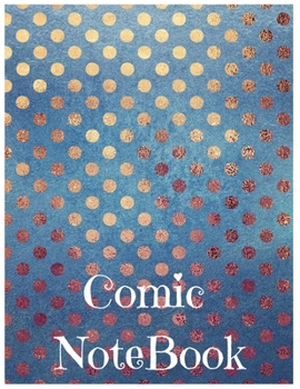 Paperback Comic Notebook: Develop Your Kids Creativity Create Your Own Story Comics Book Strips And Graphic Novel With This Beautiful Sketch Not Book