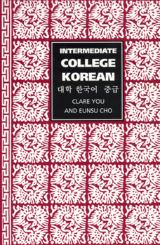 Paperback Intermediate College Korean: Taehak Han'gugo Chunggup Book