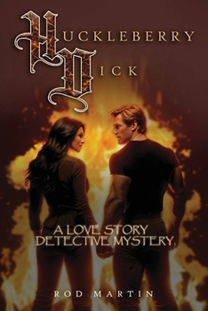 Paperback Huckleberry Dick: A Love Story Detective Mystery Book