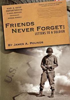 Paperback Friends Never Forget: Letters to a Soldier Book