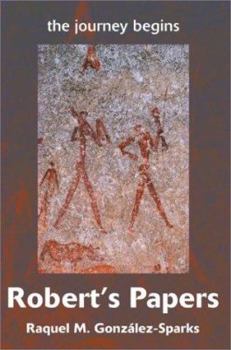 Paperback Robert's Papers: the journey begins Book