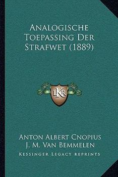 Paperback Analogische Toepassing Der Strafwet (1889) [Dutch] Book