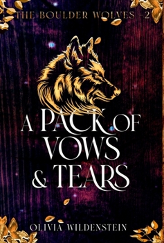 A Pack of Vows and Tears - Book #2 of the Boulder Wolves