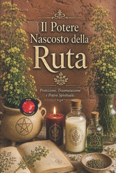 Paperback Il Potere Nascosto della Ruta (Italian Edition) [Italian] Book