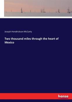 Paperback Two thousand miles through the heart of Mexico Book
