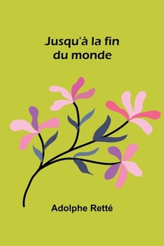 Paperback Jusqu'à la fin du monde [French] Book