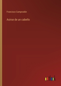 Paperback Asirse de un cabello [Spanish] Book