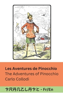 Paperback Les Aventures de Pinocchio / The Adventures of Pinocchio: Tranzlaty Français English [French] Book