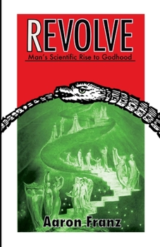 Paperback Revolve: Man's Scientific Rise to Godhood Book