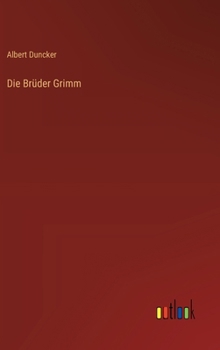 Die Brüder Grimm (German Edition)