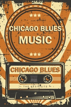 Chicago Blues Music Planner: Retro Vintage Chicago Blues Music Cassette Calendar 2020 - 6 x 9 inch 120 pages gift