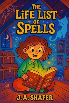 The Life List of Spells | A Journey Through Grief, Magic, and Growing Up: Where Every Spell Tells a Story