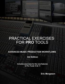 Practical Exercises for Pro Tools - Advanced Music Production Workflows - 3rd Edition