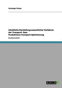 Paperback Inhaltliche Darstellung wesentlicher Verfahren der Transport- bzw. Produktions-Transport-Optimierung [German] Book