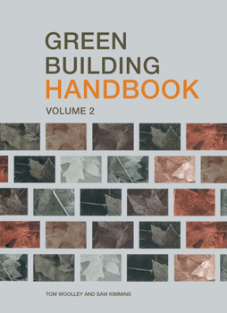 Paperback Green Building Handbook: Volume 2: A Guide to Building Products and their Impact on the Environment Book