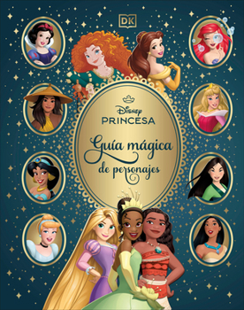 Hardcover Disney Princesa Guía Mágica de Personajes (Enchanted Character Guide) [Spanish] Book