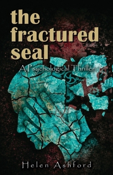 The Fractured Seal: A Psychological Thriller
